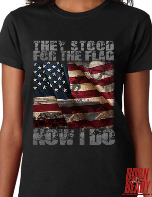 They Stood for the Flag Now I do womens shirt