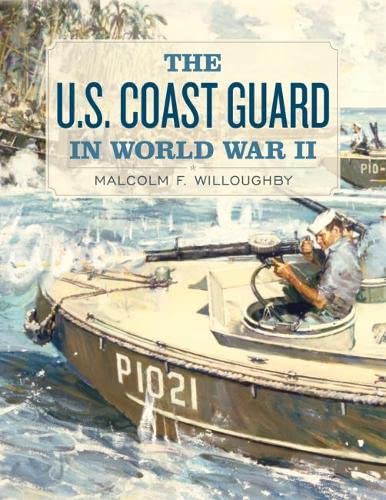 The U.S. Coast Guard in World War II United States Coast Guard in Media