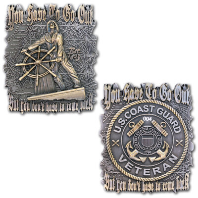 You Have To Go Out Coast Guard Challenge Coin