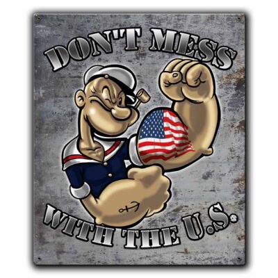 Popeye Don’t Mess With The US Veteran Custom 12 x 15 Vintage Sign
