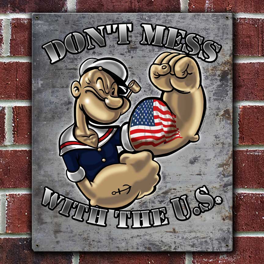 Popeye Don’t Mess With The US Veteran Custom 12 x 15 Vintage Sign
